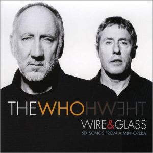 Album The Who - Wire & Glass