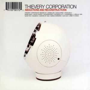 Album Thievery Corporation - Abductions and Reconstructions