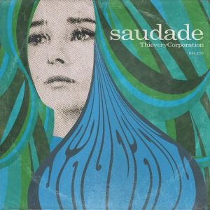 Album Thievery Corporation - Saudade