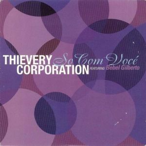 Album Thievery Corporation - So Com Voce