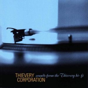 Thievery Corporation : Sounds from the Thievery Hi-Fi
