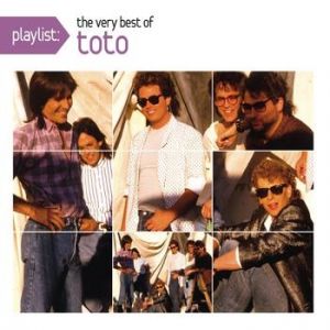 Toto : Playlist: The Very Best of Toto