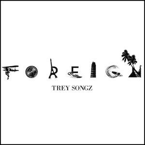 Album Trey Songz - Foreign