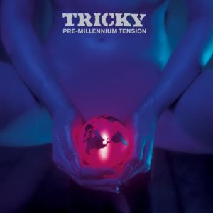 Album Tricky - Pre-Millennium Tension