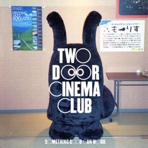 Album Two Door Cinema Club - Something Good Can Work