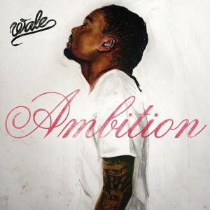 Album Ambition - Wale