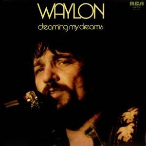 Waylon Jennings Dreaming My Dreams, 1975