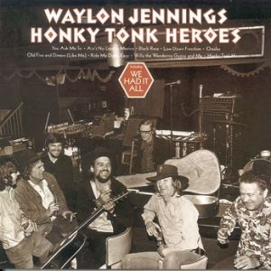 Album Waylon Jennings - Honky Tonk Heroes