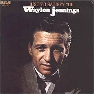 Album Just to Satisfy You - Waylon Jennings