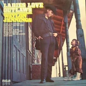 Waylon Jennings Ladies Love Outlaws, 1972