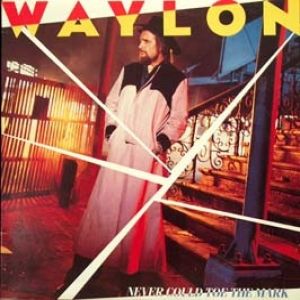 Album Never Could Toe the Mark - Waylon Jennings