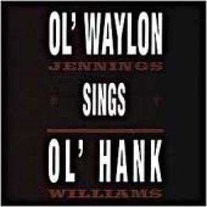 Album Ol' Waylon Sings Ol' Hank - Waylon Jennings