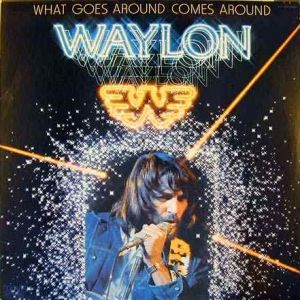 Album Waylon Jennings - What Goes Around Comes Around