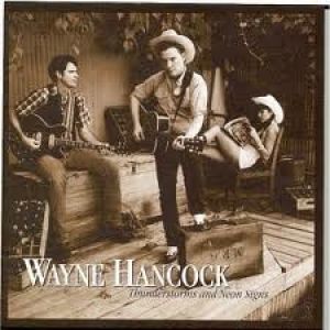Album Wayne Hancock - Thunderstorms and Neon Signs