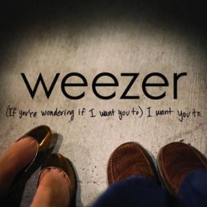 Weezer (If You're Wondering If I Want You To) I Want You To, 2009