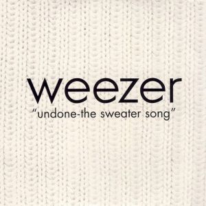 Album Weezer - Undone – The Sweater Song