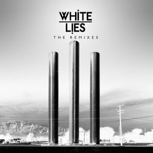 Album White Lies - The Remixes