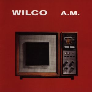 Album Wilco - A.M.