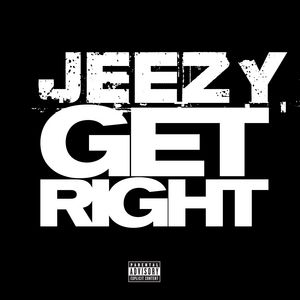 Young Jeezy : Get Right