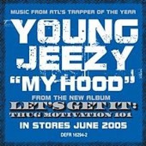 Young Jeezy : My Hood