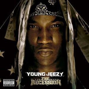 Young Jeezy : The Recession