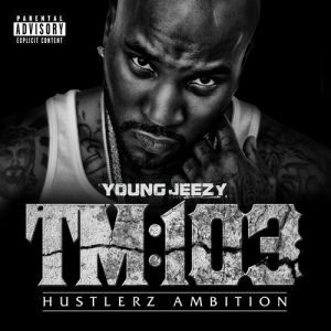 Album Young Jeezy - TM:103 Hustlerz Ambition