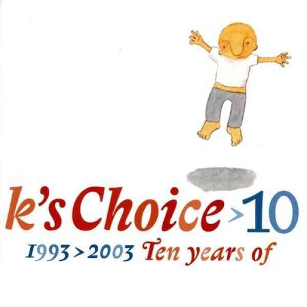 10: 1993-2003 - Ten Years Of K's Choice Album 