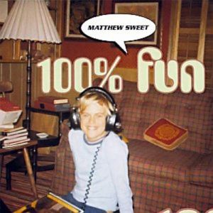 Album Matthew Sweet - 100% Fun