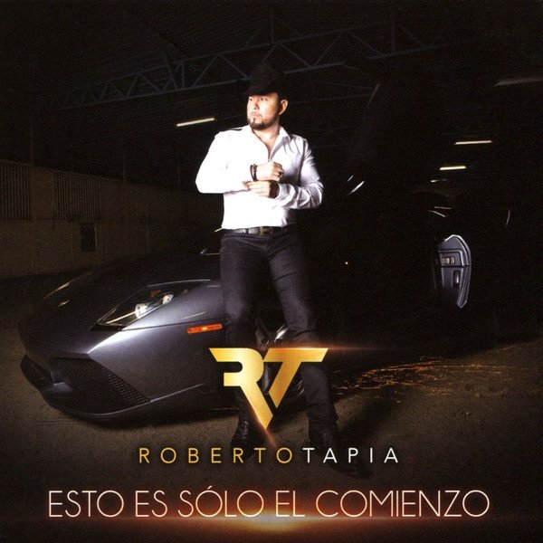 Album Roberto Tapia - Esto Es Sólo El Comienzo
