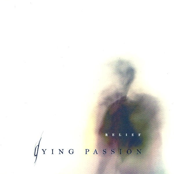 Album Relief - Dying Passion