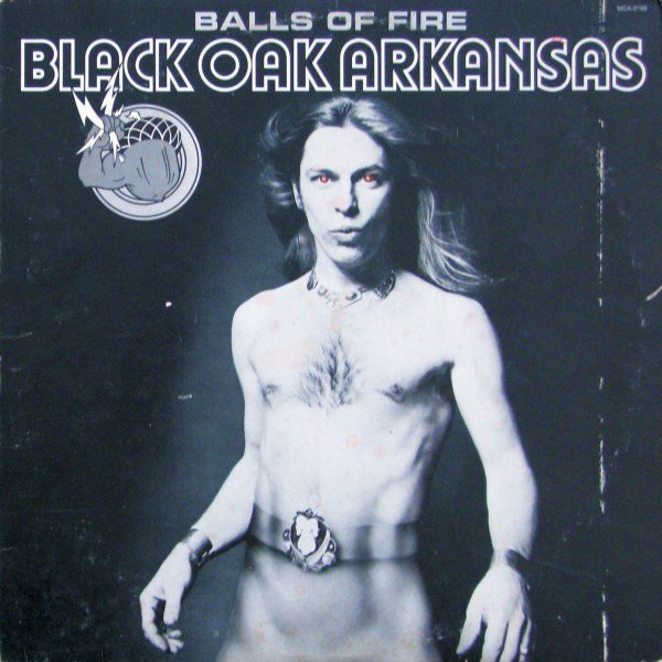 Album Black Oak Arkansas - Balls Of Fire