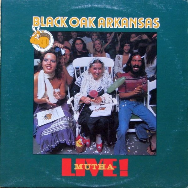 Album Black Oak Arkansas - Live! Mutha