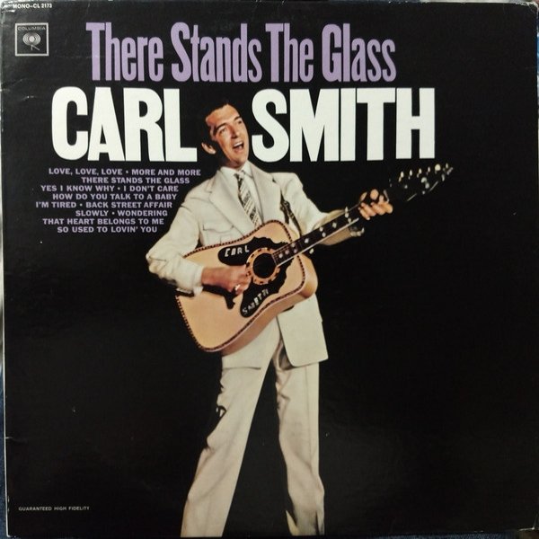 Album Carl Smith - There Stands The Glass