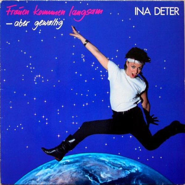 Album Ina Deter - Frauen Kommen Langsam – Aber Gewaltig