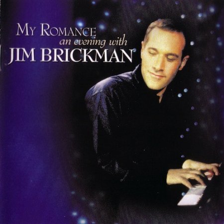 Album Jim Brickman - My Romance - An Evening With Jim Brickman