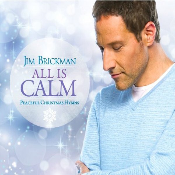 Album Jim Brickman - All Is Calm: Peaceful Christmas Hymns