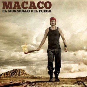 Album El Murmullo Del Fuego - Macaco