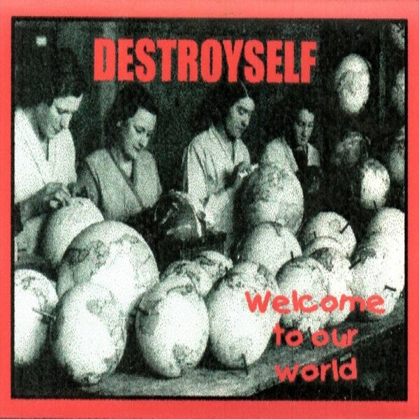 Album Welcome To Our World - Destroyself