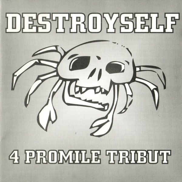 Album 4 Promile Tribut - Destroyself
