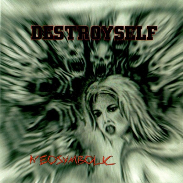 Album Neosymbolic - Destroyself