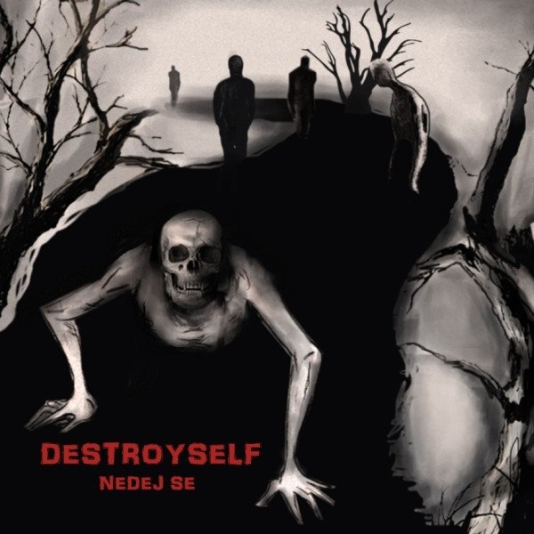 Album Destroyself - Nedej Se