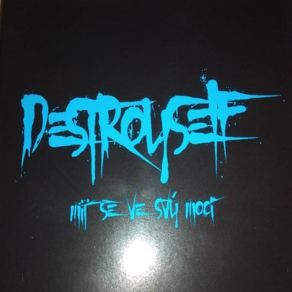 Album Destroyself - Mít Se Ve Svý Moci