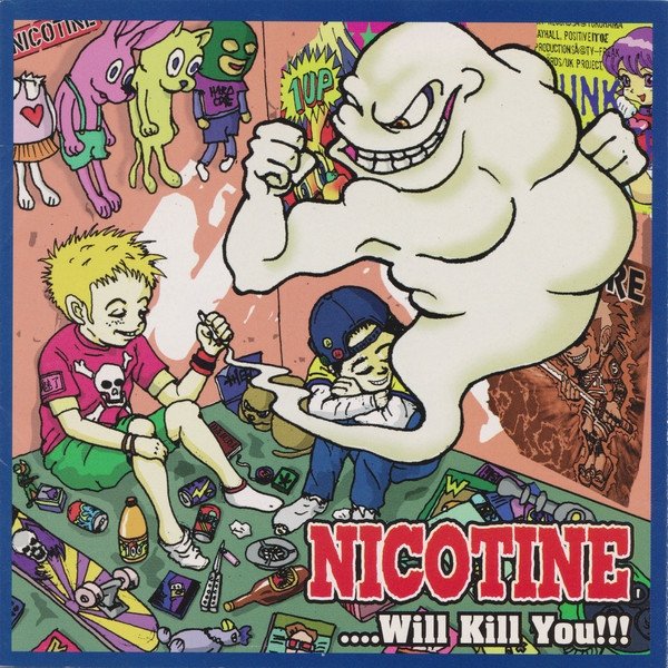 Album Nicotine - ...Will Kill You!!