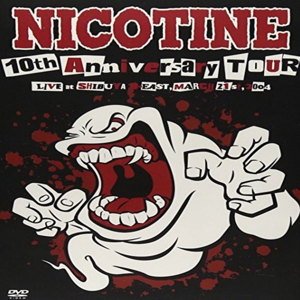 Album Nicotine - 10th Anniversary Tour Live At Shibuya O-East, March 21st, 2004
