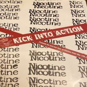Album Nicotine - Kick Into Action -Probably The Best Tour Feat.At Chelsea Hotel Mar 12th,2007-