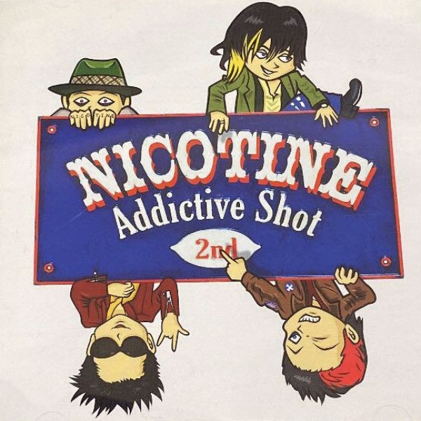 Album Nicotine - Addictive Shot -2nd-