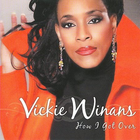 Album Vickie Winans - How I Got Over
