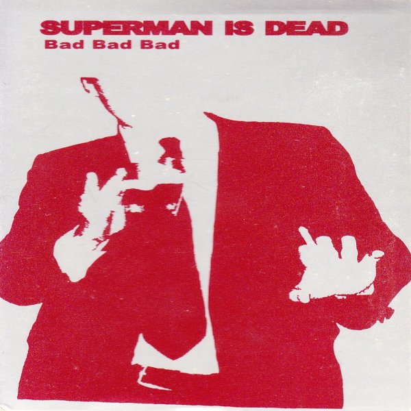 Album Superman Is Dead - Bad Bad Bad