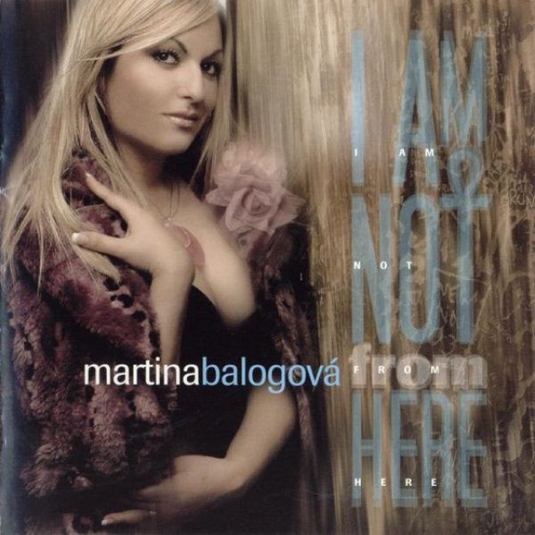 Album Martina Balogová - I Am Not From Here