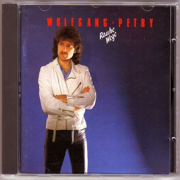 Album Wolfgang Petry - Rauhe Wege